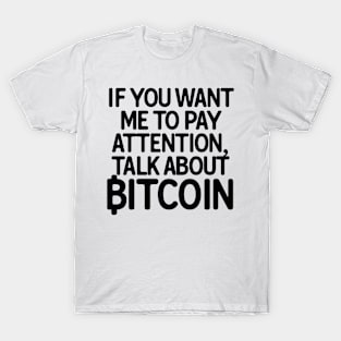 Talk About Bitcoin T-Shirt